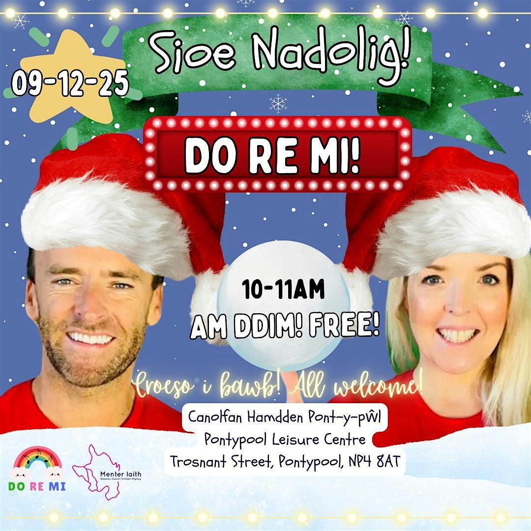 Sioe Dolig Do Re Mi ym Mhont-y-pwl/Do Re Mi Christmas show in Pontypool, 9 December | Event in Pontypool | AllEvents
