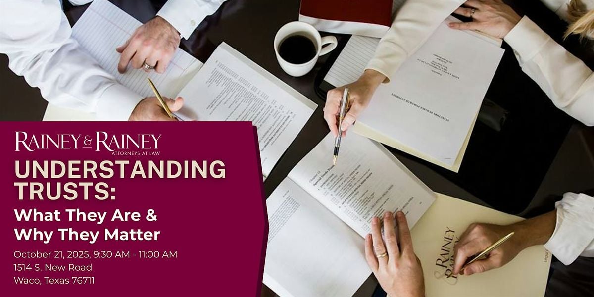 Understanding Trusts: What They Are & Why They Matter, 21 October | Event in Waco | AllEvents