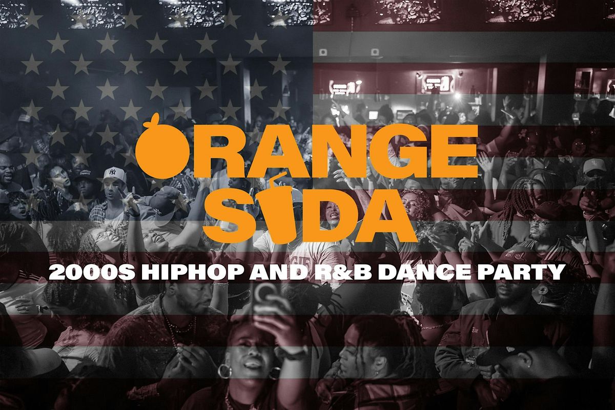 ORANGE SODA: 2000s HIP-HOP AND R&B DANCE PARTY 4th of July Edition, 4 July | Event in Columbus | AllEvents