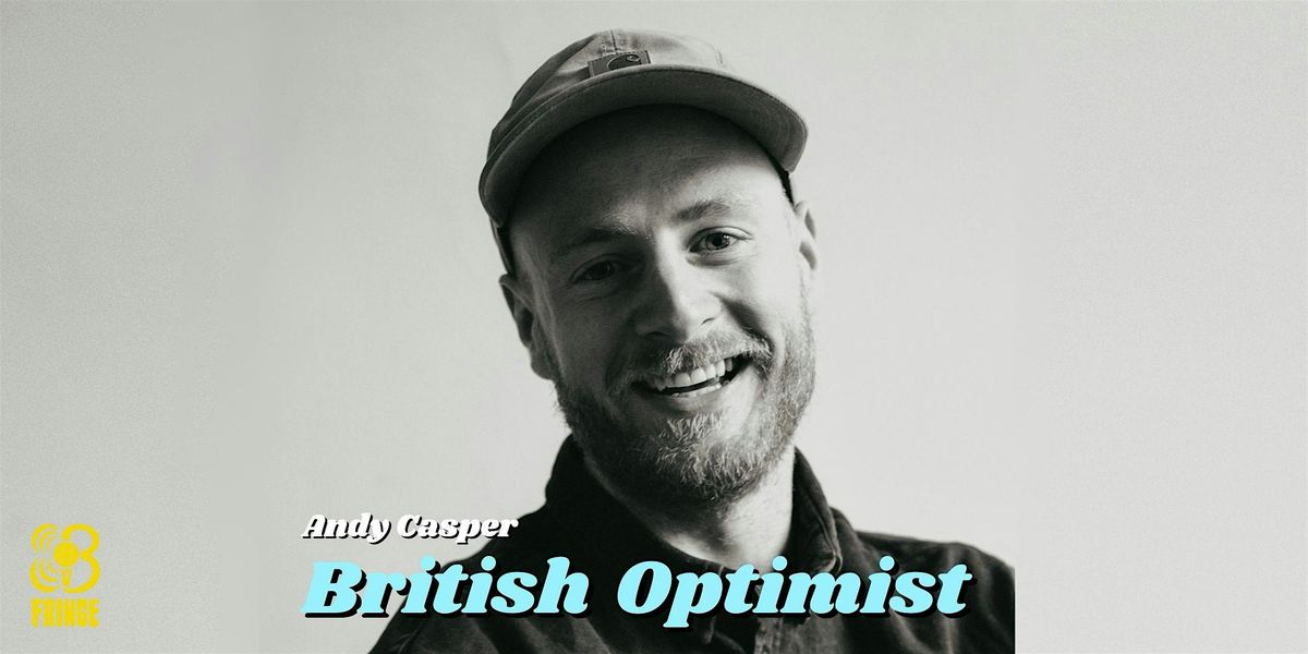 Andy Casper · British Optimist · BCN Fringe | Event in Barcelona | AllEvents