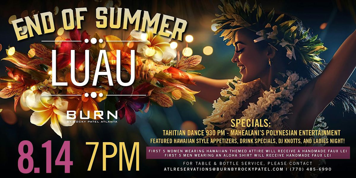 End of Summer Luau at BURN! // BURN ATL, 14 August | Event in Atlanta | AllEvents