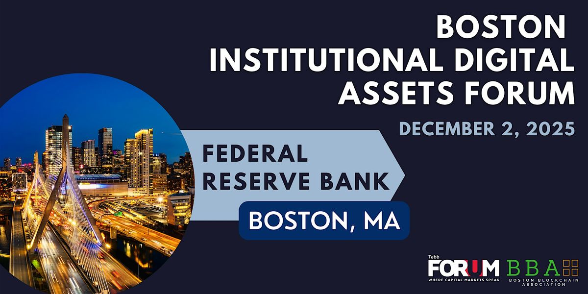 Boston Institutional Digital  Assets Forum 2025, 2 December | Event in Boston | AllEvents