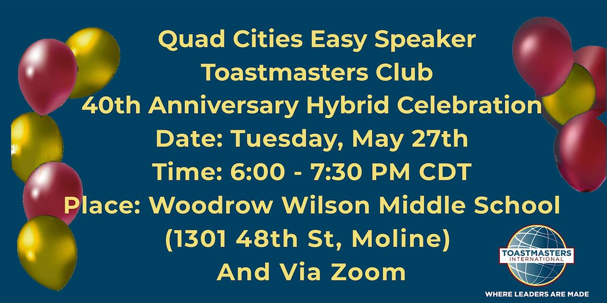 QC Easy Speakers Toastmasters Hybrid 40th Year Anniversary Celebration, 27 May | Event in Moline | AllEvents