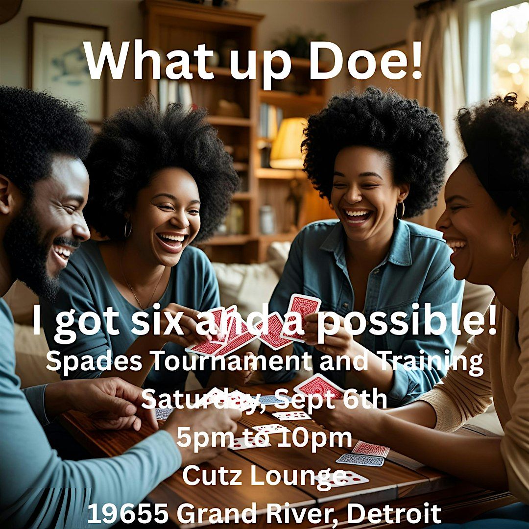 I Got Six and a Possible Spades Tournament, 6 September | Event in Detroit | AllEvents
