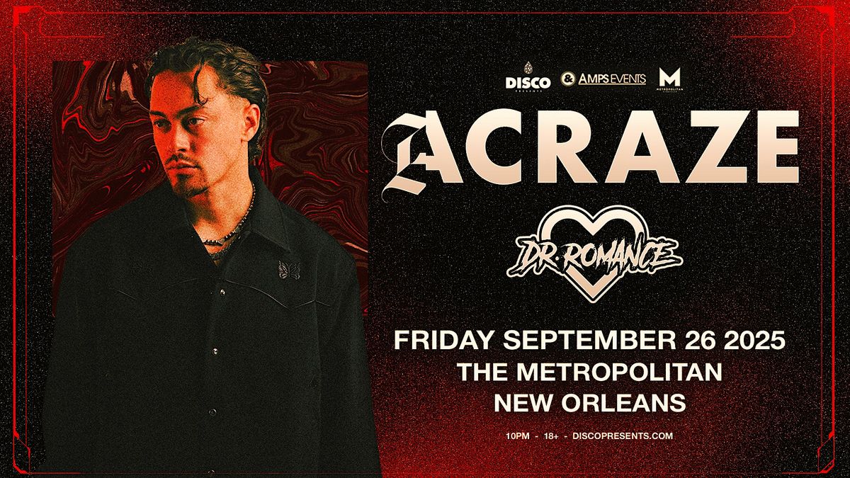 ACRAZE - Live at the Metropolitan NOLA, 26 September | Event in New Orleans | AllEvents