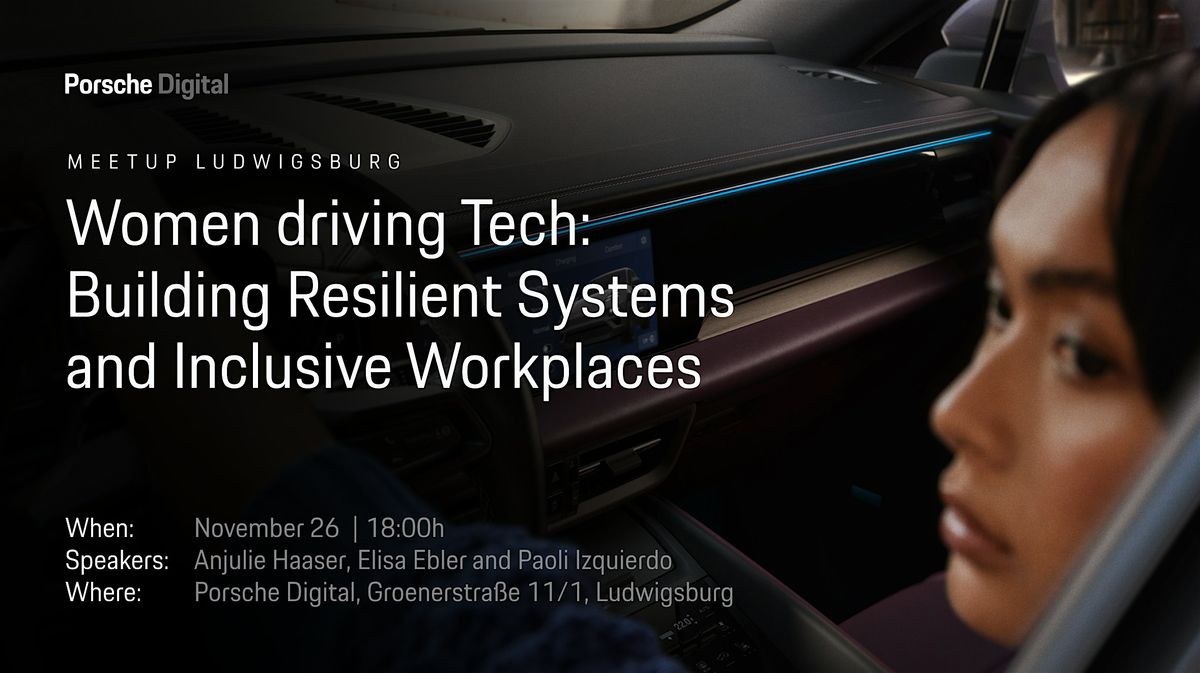 Women Driving Tech - Building Resilient Systems and Inclusive Workplaces, 26 November | Event in Ludwigsburg