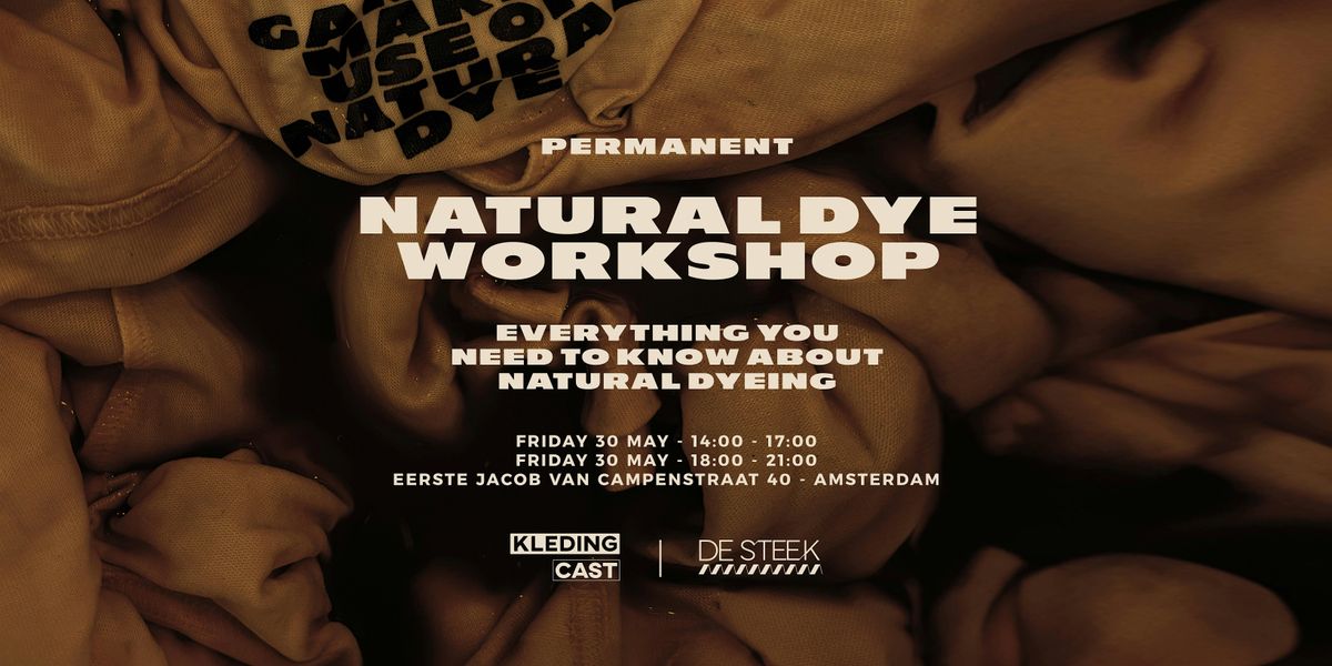 TO DYE FOR: natural dye workshop (2-5PM), 30 May | Event in Amsterdam | AllEvents
