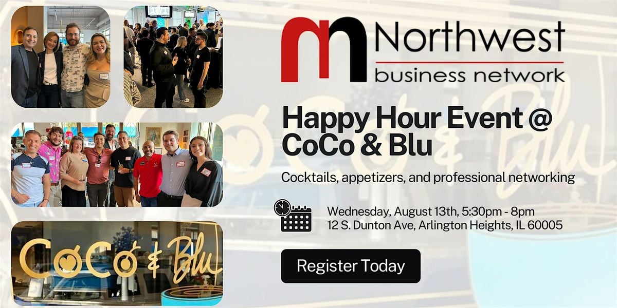 Northwest Business Network: Happy Hour @ CoCo & Blu (August 13th), 13 August | Event in Arlington Heights