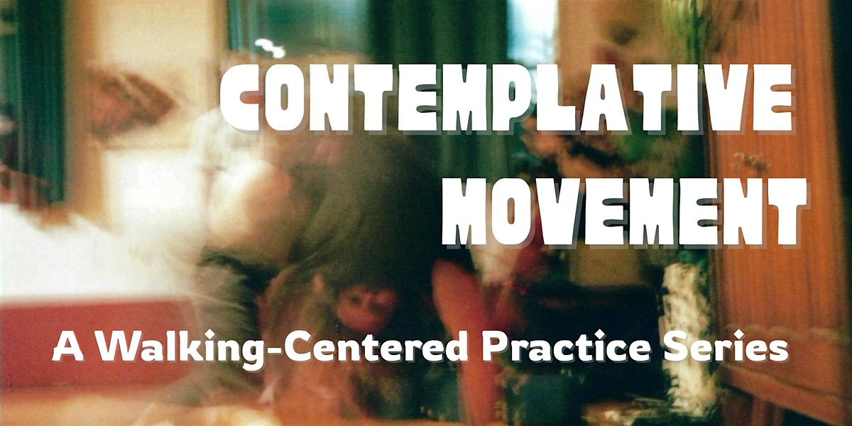 Contemplative Movement: A Walking-Centered Practice with Nick LaLa Smith, 13 October | Event in Berkeley | AllEvents