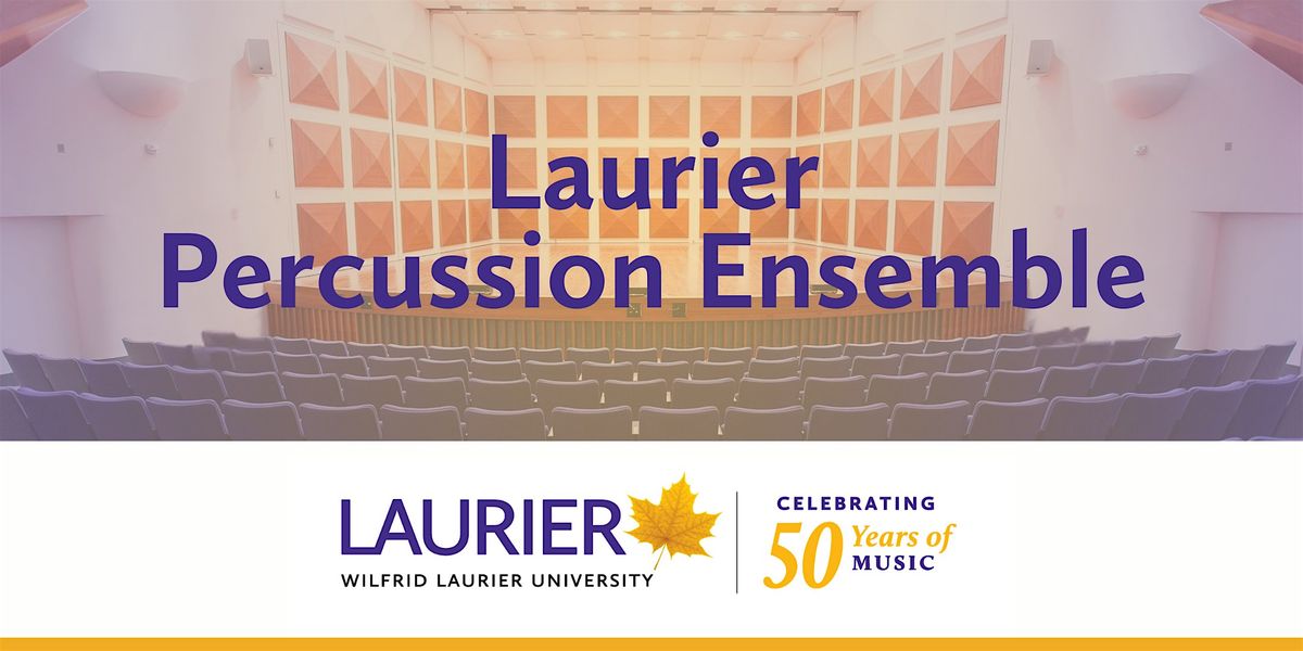 Laurier Percussion Ensemble Concert, 28 November | Event in Waterloo | AllEvents