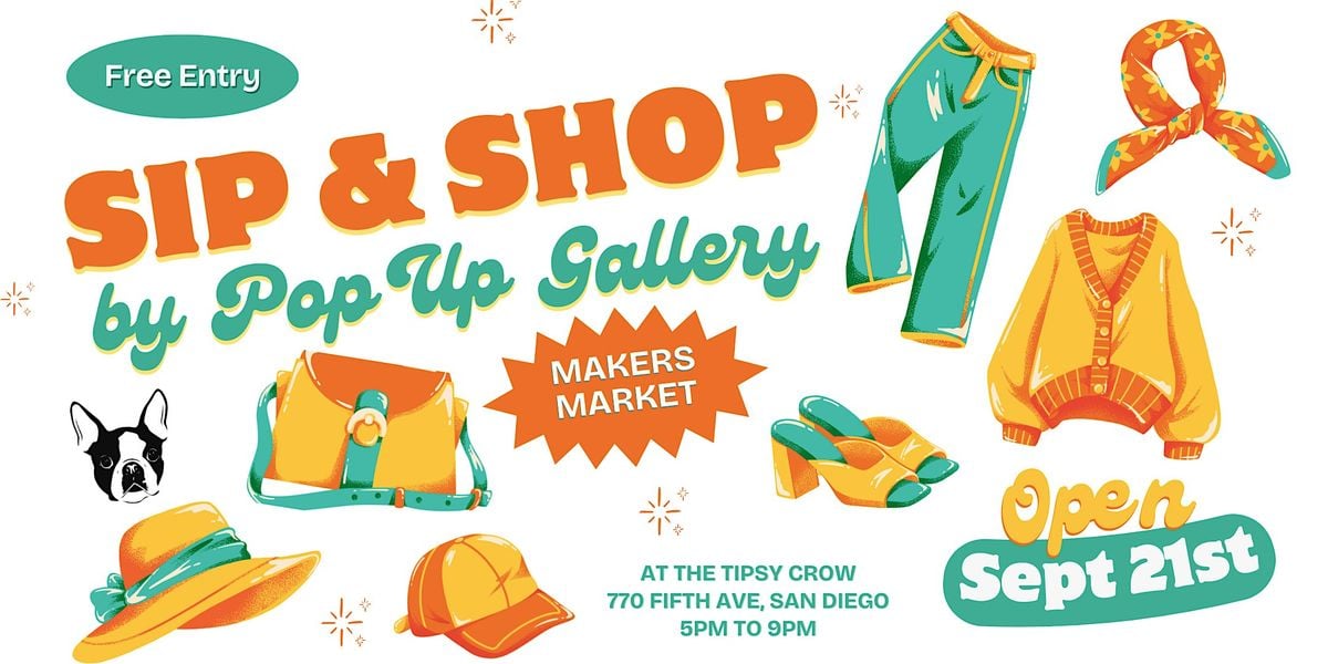 Sip & Shop in San Diego - Makers Market by Pop Up Gallery, 21 September | Event in San Diego | AllEvents