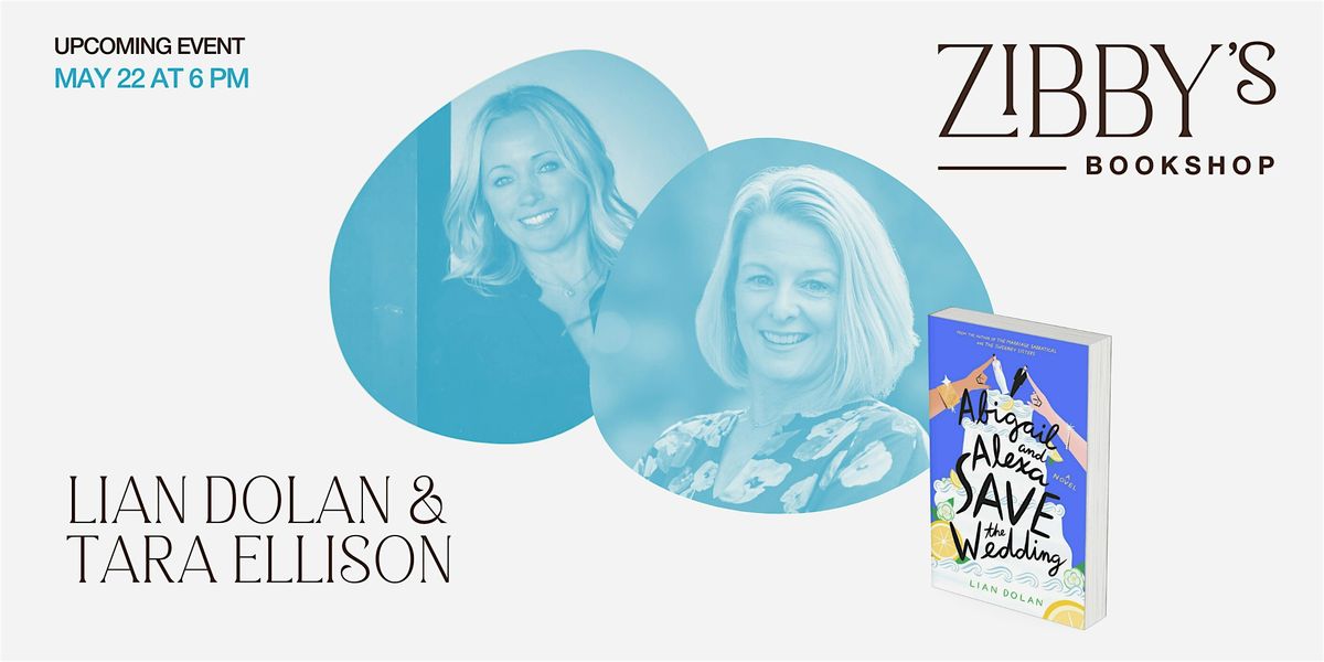 Author event! Lian Dolan x Tara Ellison, 22 May | Event in Santa Monica | AllEvents