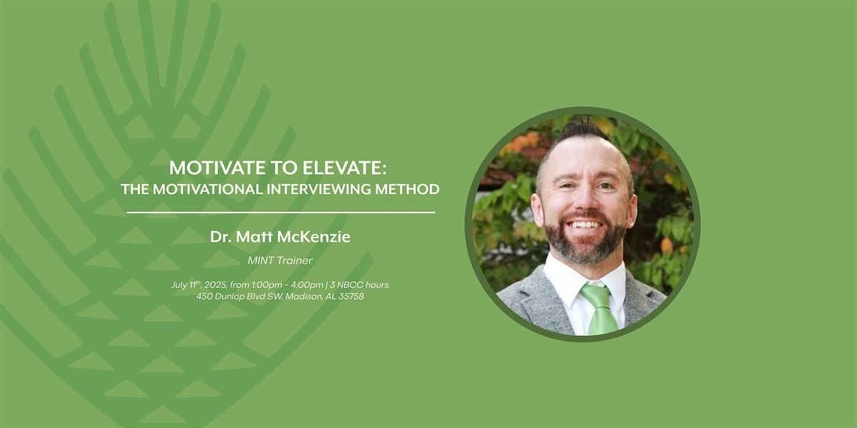 Motivate to Elevate: The Motivational Interviewing Method- Huntsville, 11 July | Event in Madison | AllEvents