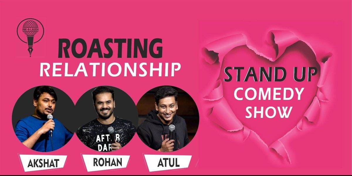 Roasting Relationships - The stand up comedy show, 27 November | Event in Mumbai | AllEvents
