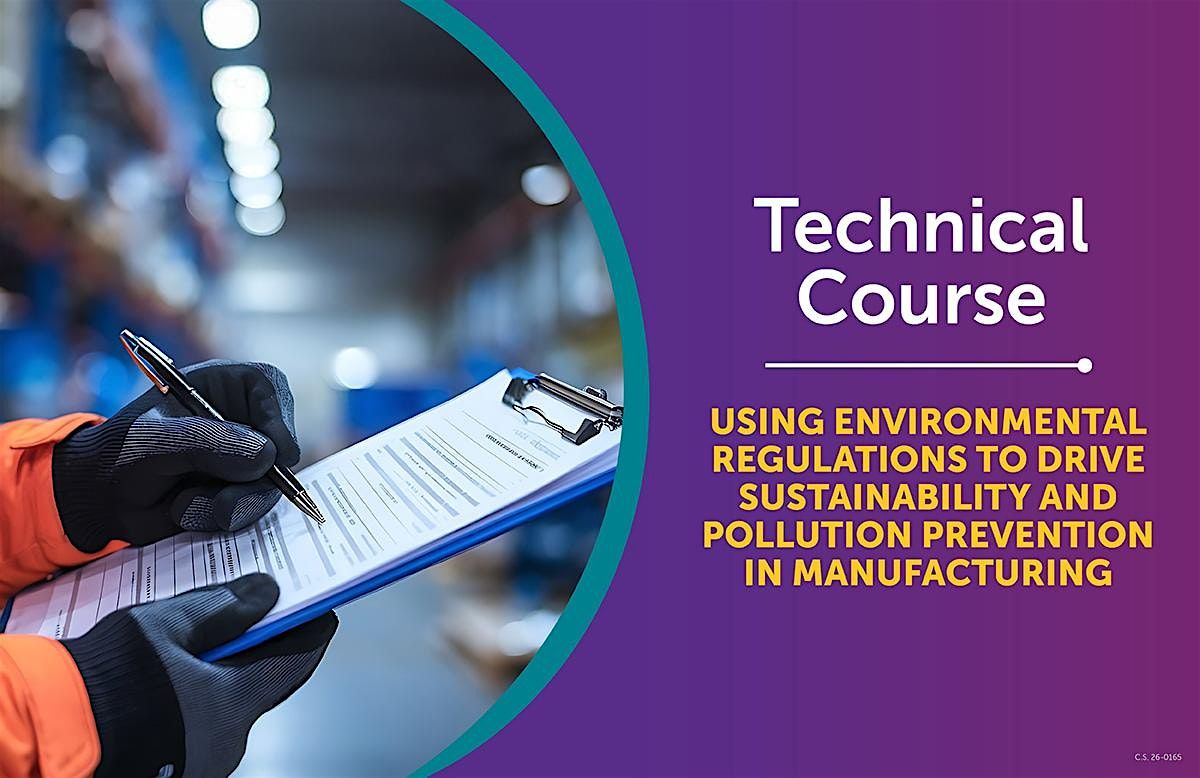 Using Environmental Regulations to Drive Sustainability in Manufacturing, 17 October | Event in Greenville