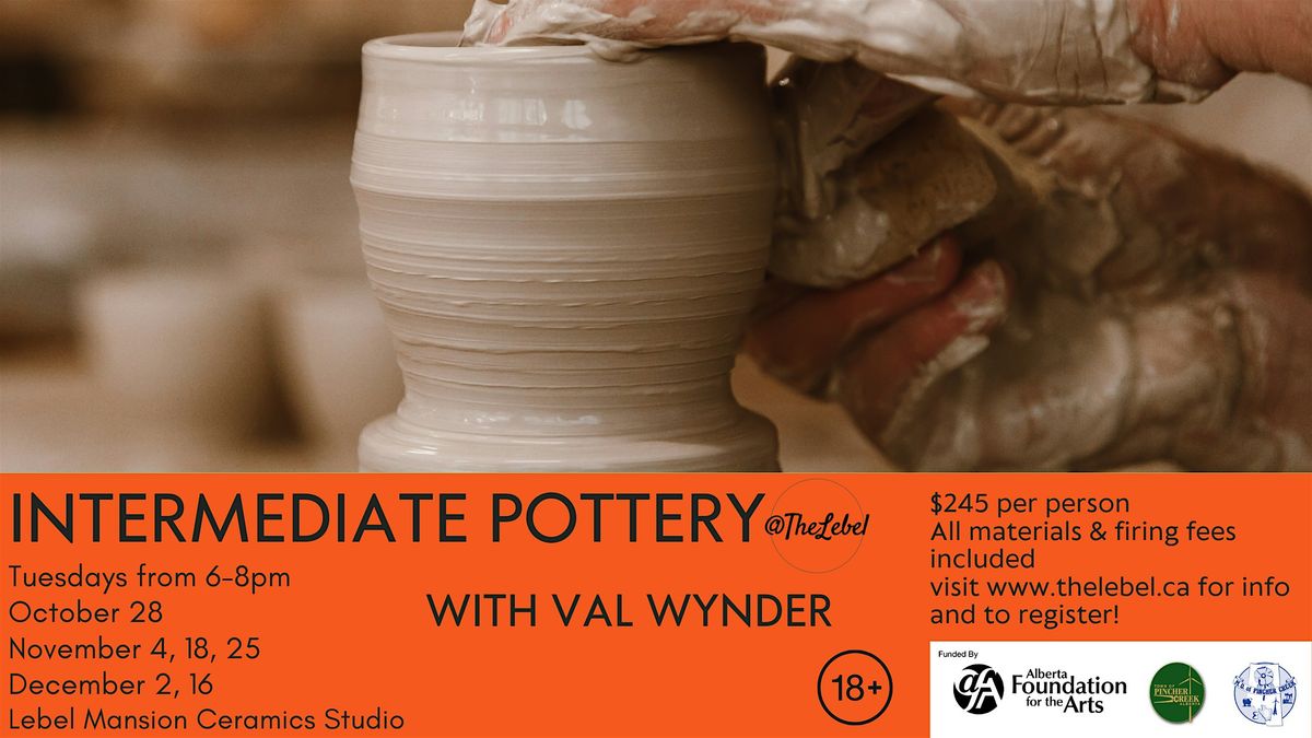 Intermediate Pottery @ The Lebel- six week Ceramics Workshop, 28 October | Event in Pincher Creek | AllEvents