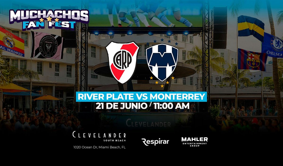MUCHACHOS FAN FEST - DIA 8 - RIVER PLATE VS MONTERREY, 21 June | Event in Miami Beach | AllEvents
