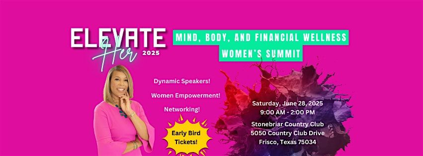 ElevateHER 2025 Mind, Body, and Financial Wellness Women's Summit, 28 June | Event in Frisco | AllEvents