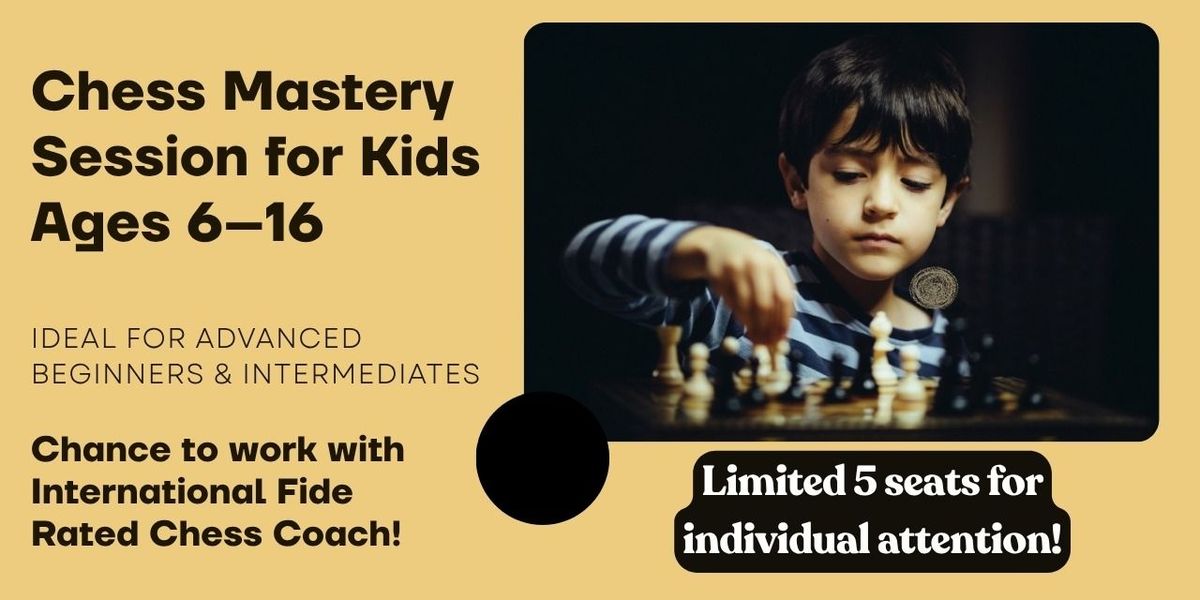 Chess Mastery Session For Kids : Ages 6-16, 17 August | Event in Mumbai | AllEvents