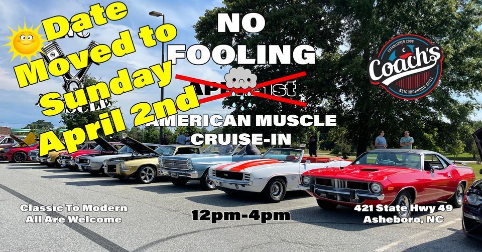 No Fooling American Muscle Car CruiseIn, Coach's 421 State Hwy 49, Asheboro, NC 27205, 2 April