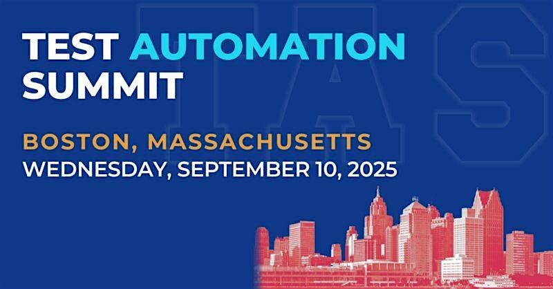 Test Automation Summit | Boston| 2025, 10 September | Event in Natick | AllEvents
