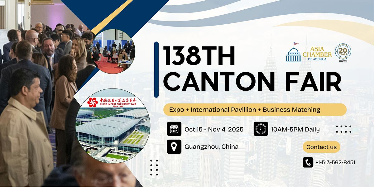 Asia Chamber Trade Delegation to 138th Canton Fair, 15 October | Event in Guang Zhou Shi | AllEvents
