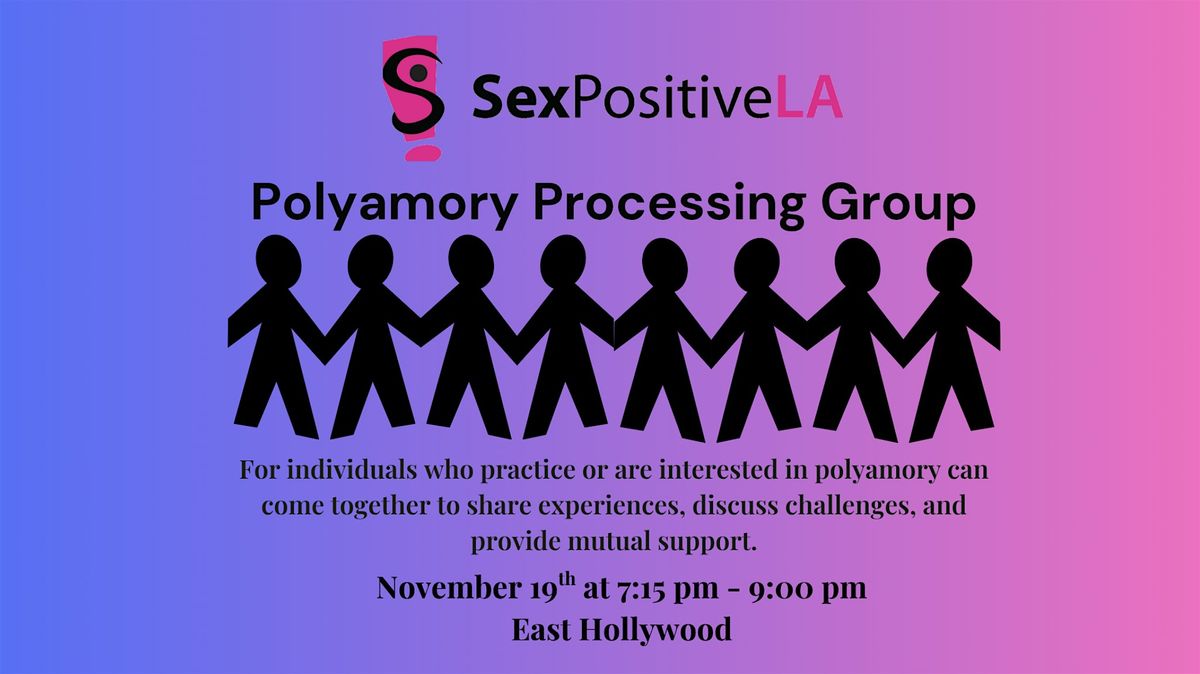 ENM and Polyamory Processing Group, 19 November | Event in Los Angeles | AllEvents