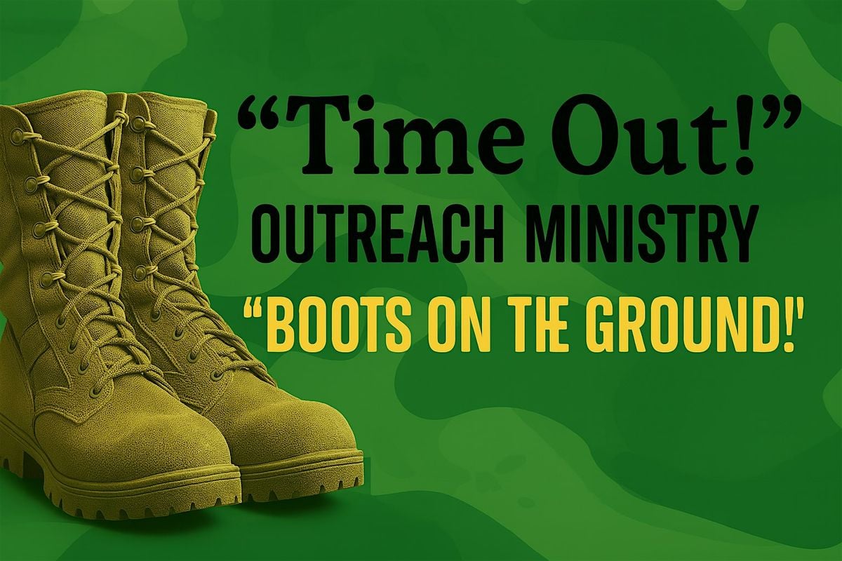 "Time Out! " Outreach Ministry - "Boots on the Ground!", 23 August | Event in Williamsburg