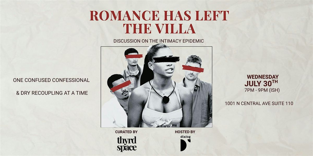 Romance Has Left The Villa: A Salon on The Intimacy Epidemic & Love Island, 30 July | Event in Phoenix