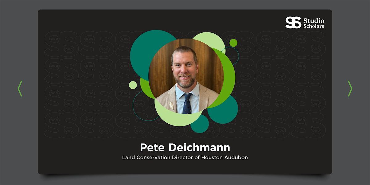 Studio Scholars: Why Birds Matter to Houston with Pete Deichmann, 18 March | Event in Houston | AllEvents