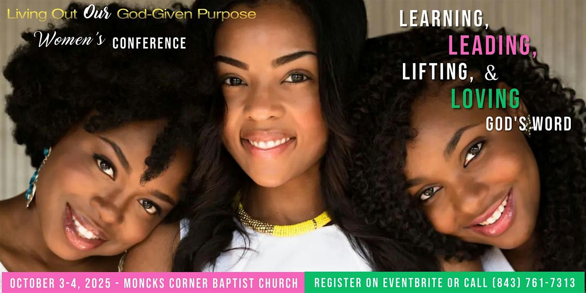 2025 Women's Conference  October 3 (6:00-9:00) and October 4 (9:00-1:00), 3 October | Event in Moncks Corner