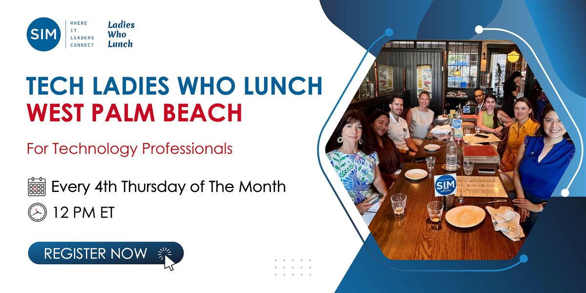 Tech Ladies Who Lunch - West Palm Beach, 28 August | Event in Royal Palm Beach | AllEvents