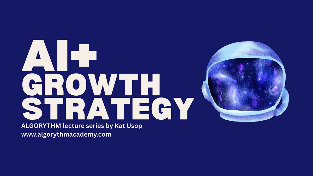 Algorythm+/ You're an entrepreneur crafting your AI strategy, 29 May | Event in San Francisco | AllEvents