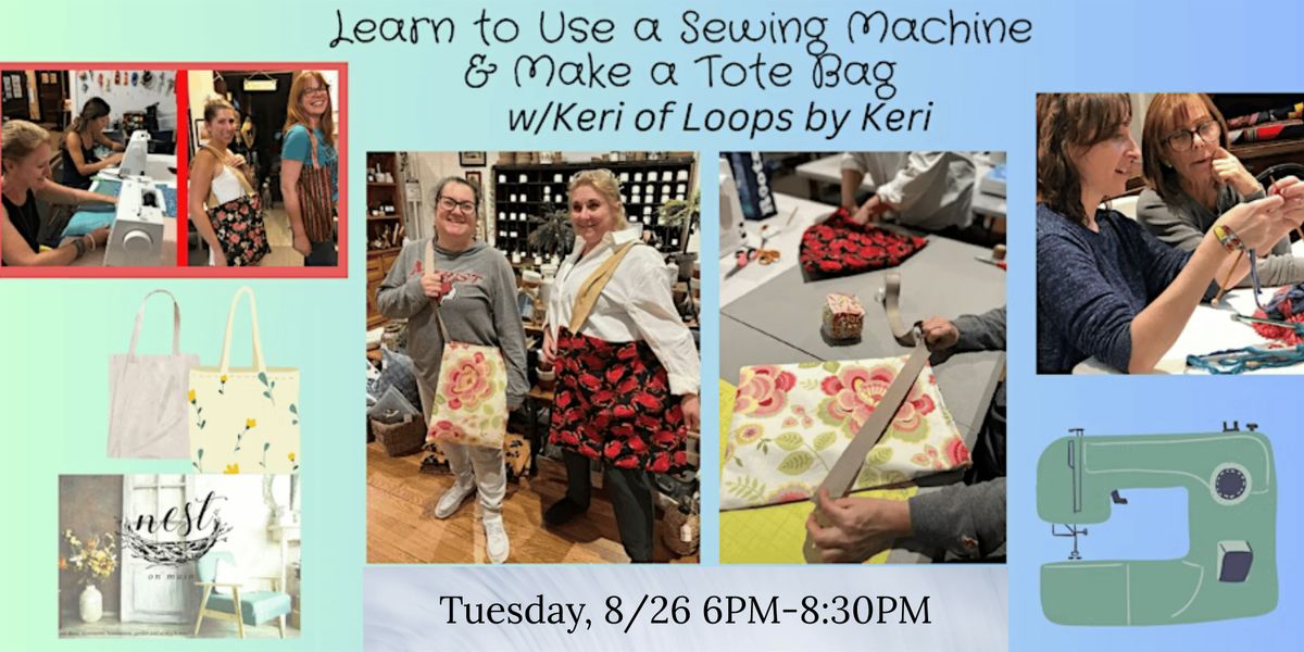 Learn to Use a Sewing Machine & Make a Tote Bag w/Keri of Loops by Keri, 26 August | Event in Northport