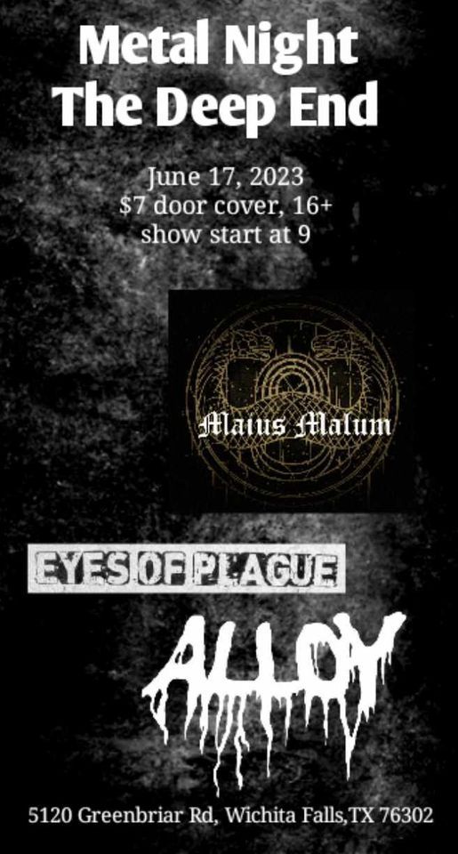 Metal Night featuring Maius Malum, Eyes of Plague, and Alloy, The Deep