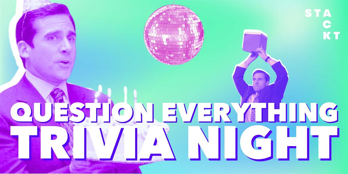 QUESTION EVERYTHING TRIVIA @ STACKT MARKET | Event in Toronto | AllEvents