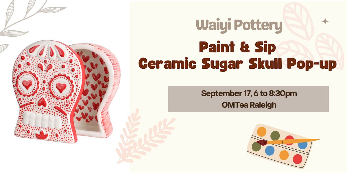 Paint & Sip: Ceramic Sugar Skull Box Pop-up Workshop, 17 September | Event in Raleigh | AllEvents