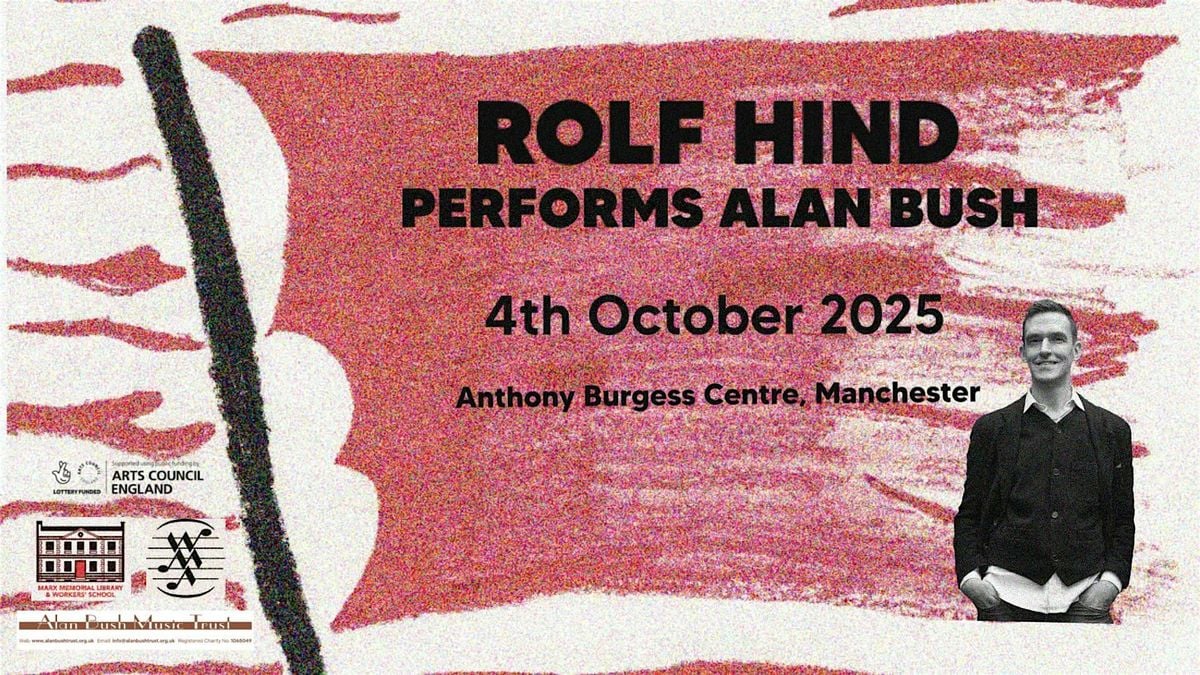 Rolf Hind performs Alan Bush, 4 October | Event in Manchester | AllEvents
