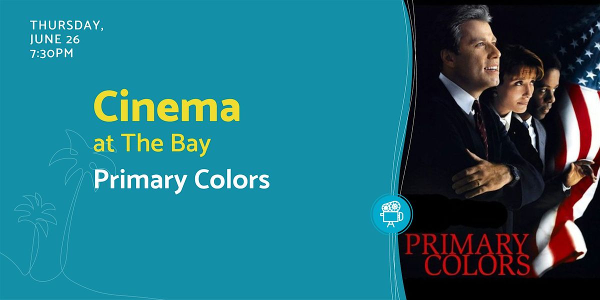 Cinema at The Bay: Primary Colors, 26 June | Event in Sarasota | AllEvents