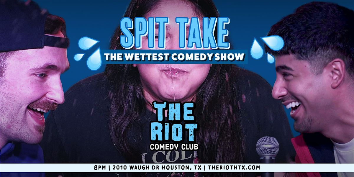 The Riot Comedy Club presents Sunday Night Standup Comedy "Spit Take", 21 June | Event in Houston