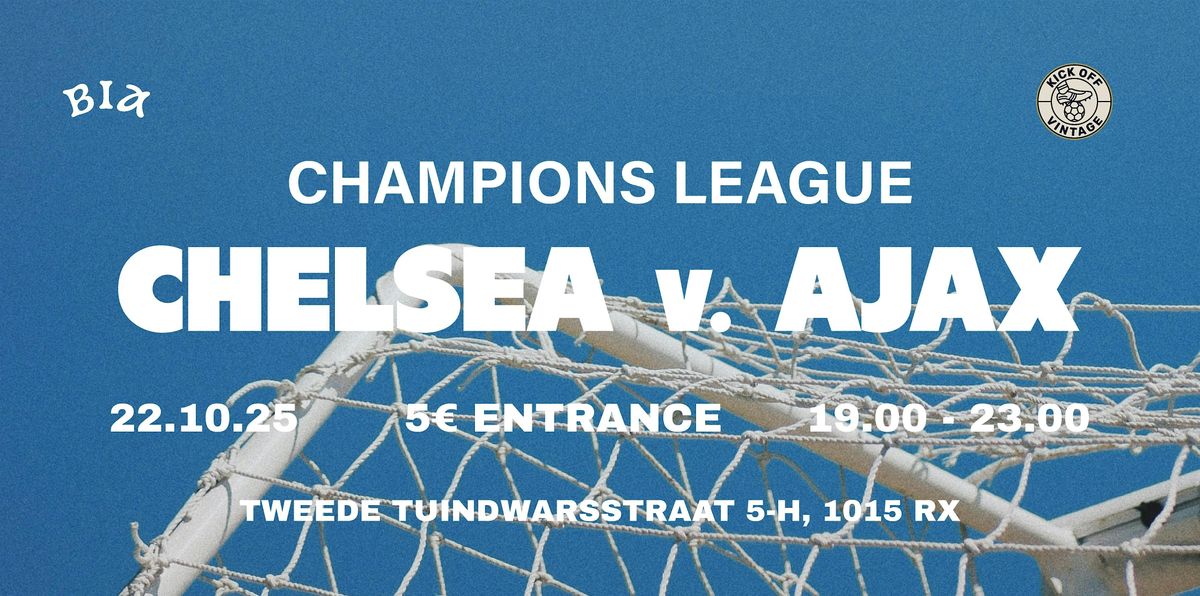BIA x KICK OFF VINTAGE: CHELSEA VS. AJAX VIEWING & MIXER, 22 October | Event in Amsterdam | AllEvents
