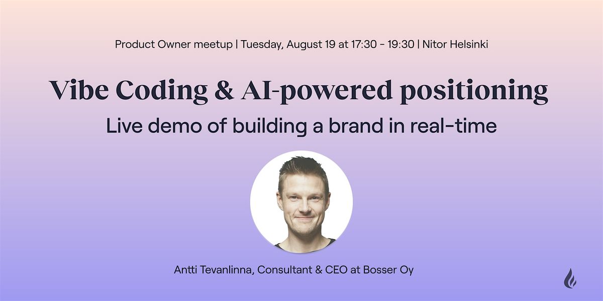 PO Meetup Helsinki - Vibe Coding & AI-powered positioning: live demo, 19 August | Event in Helsinki | AllEvents