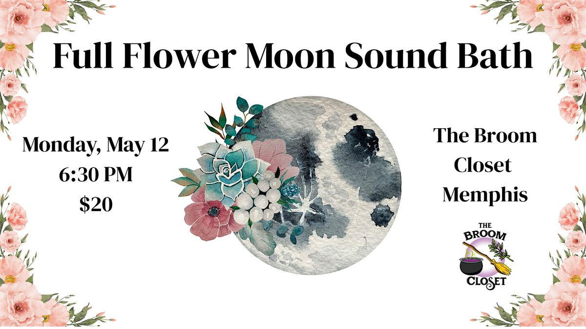 Full Flower Moon Sound Bath, 12 May | Event in Memphis | AllEvents