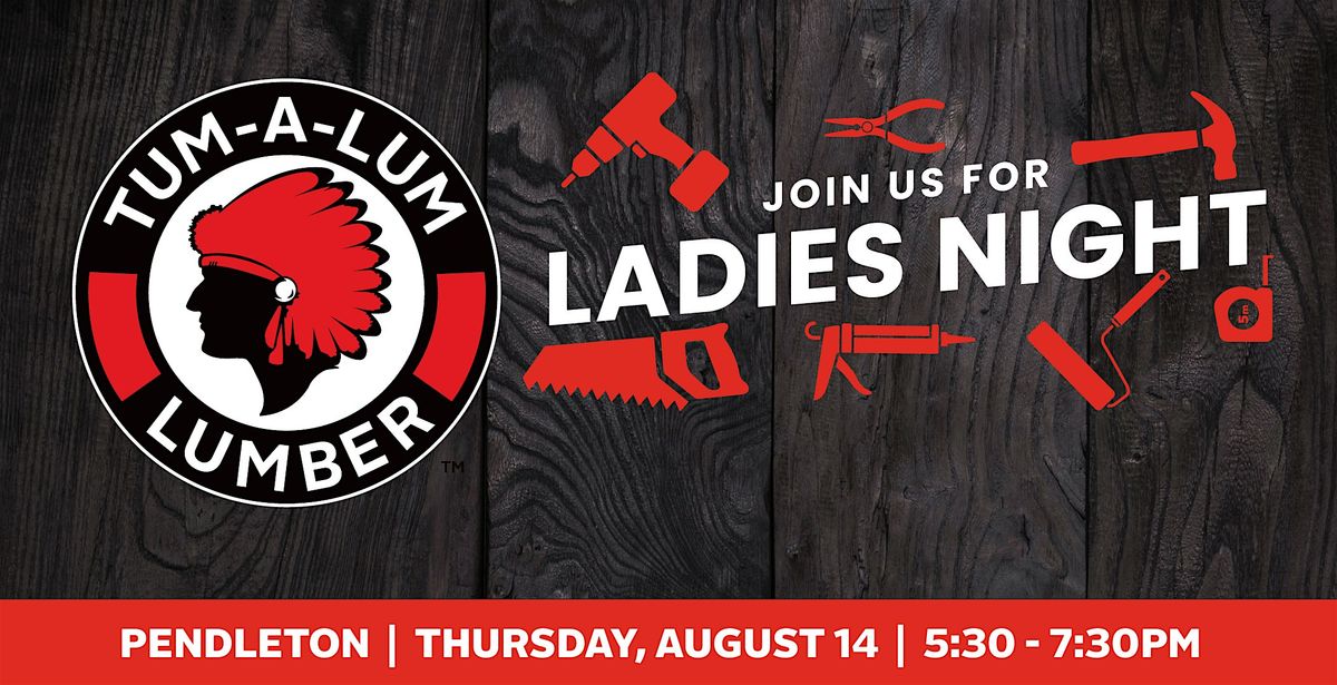 Tum-A-Lum  | Ladies Night, 14 August | Event in Pendleton | AllEvents