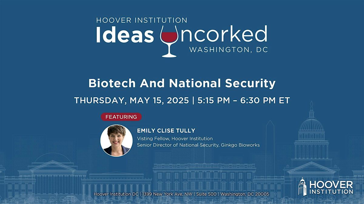Ideas Uncorked: Biotech and National Security, 15 May | Event in Washington | AllEvents
