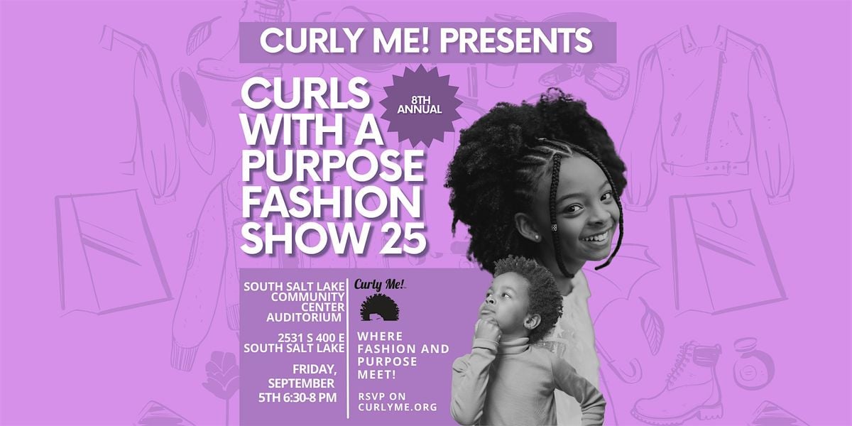 2025 Curls with A Purpose Fashion Show, 5 September | Event in South Salt Lake | AllEvents