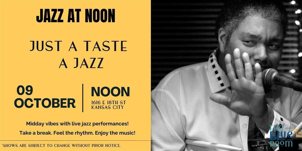 Jazz At Noon: Just A Taste A Jazz, 9 October | Event in Kansas City | AllEvents