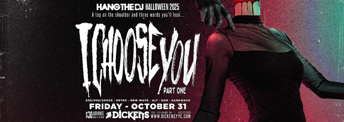 Hang The DJ presents Halloween 2025 "I Choose You - Part One", 31 October | Event in Calgary | AllEvents