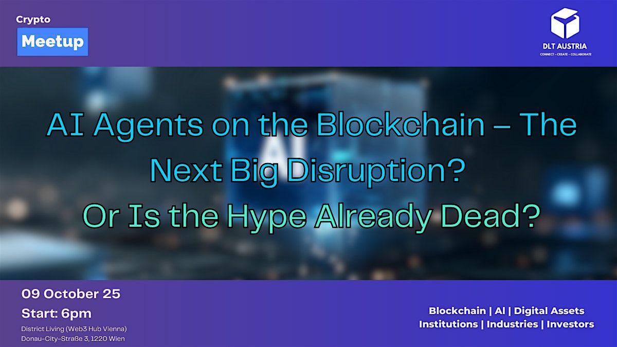 AI Agents on the Blockchain – The Next Big Disruption?, 9 October | Event in Wien | AllEvents