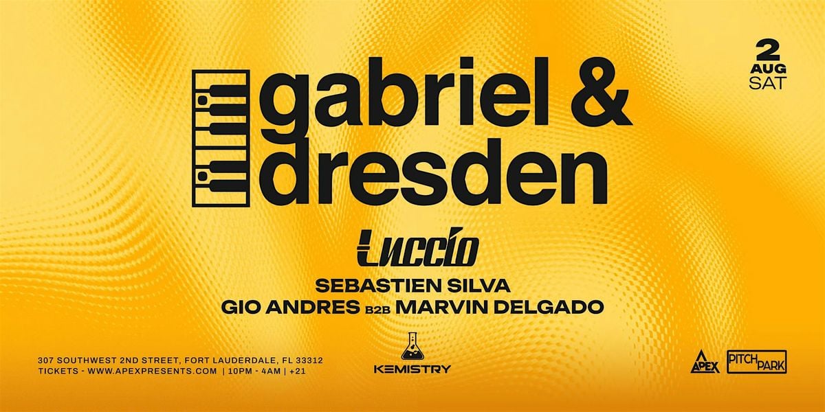 Gabriel & Dresden @ Kemistry Nightclub, 2 August | Event in Fort Lauderdale | AllEvents